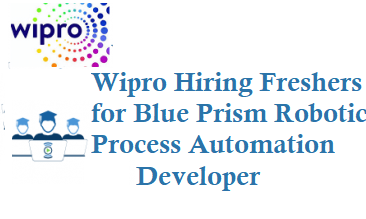 Wipro Hiring Freshers for Blue Prism-Robotic Process Automation Developer at Hyderabad